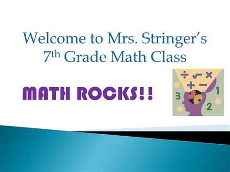 Ppt Welcome To Mrs Stringers 7 Th Grade Math Class Powerpoint