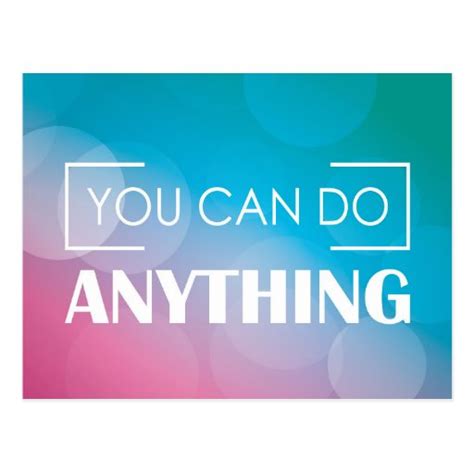You Can Do Anything Postcard Zazzle