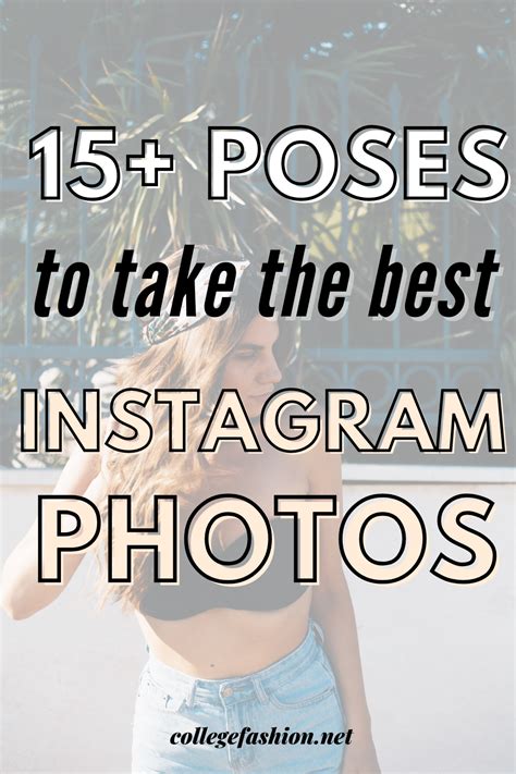35 poses for taking the best instagram photos college fashion