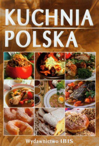 Kuchnia Polska Sieńko Holewa Izabella 9788377380215 Zvab