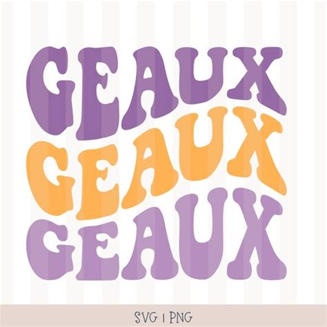 Geaux Purple And Gold Svg Cut File Png Football Svg Geaux Etsy