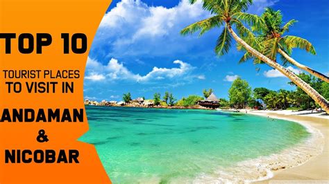 Top 10 Tourist Places In Andaman And Nicobar Islands Andaman