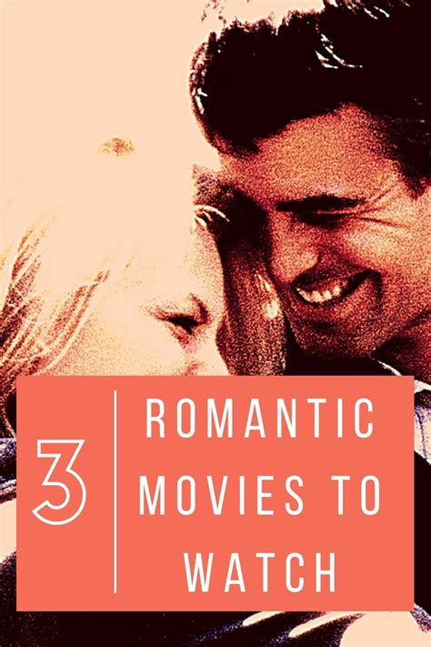 3 Romantic Movies To Watch