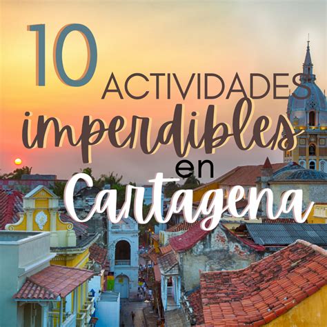 10 Actividades Imperdibles En Cartagena Mesamima