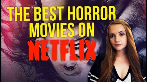 The Best Horror Movies On Netflix Youtube