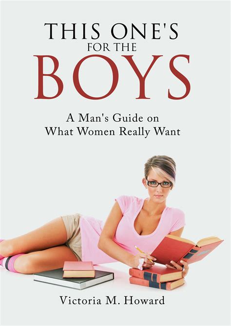 author victoria howard releases two books with the answers to what women really want and why