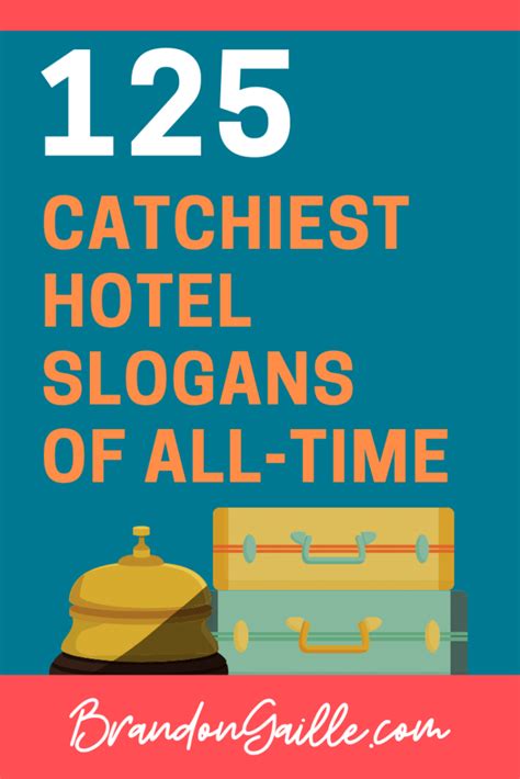 125 Examples Of Catchy Hotel Slogans And Taglines