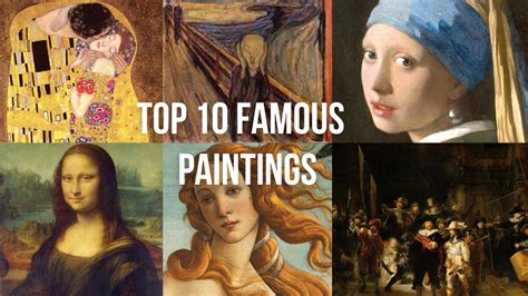 Top 10 Famous Paintings Art Topten Paintings Monalisa Museums