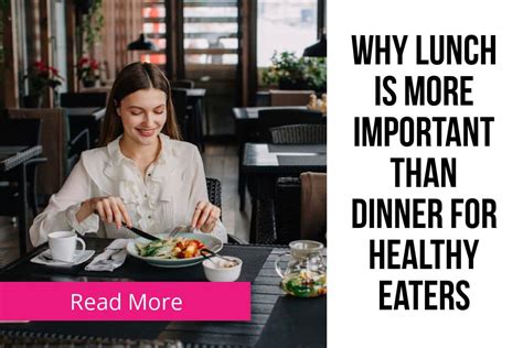 Why Lunch Is More Important Than Dinner For Healthy Eaters