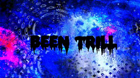 Been Trill Hd Wallpapers Top Free Been Trill Hd Backgrounds