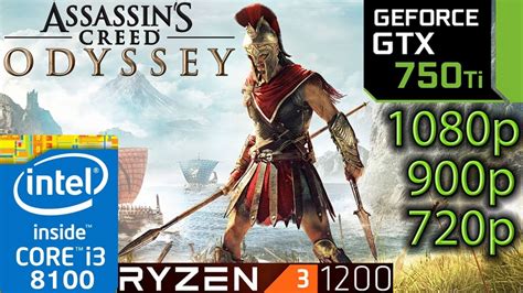 Assassin S Creed Odyssey GTX 750 Ti I3 8100 R3 1200 1080p