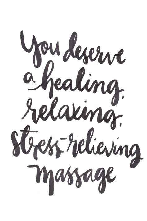 You Deserve A Healing Relaxing Stress Relieving Massage Massage Therapy Quotes Massage