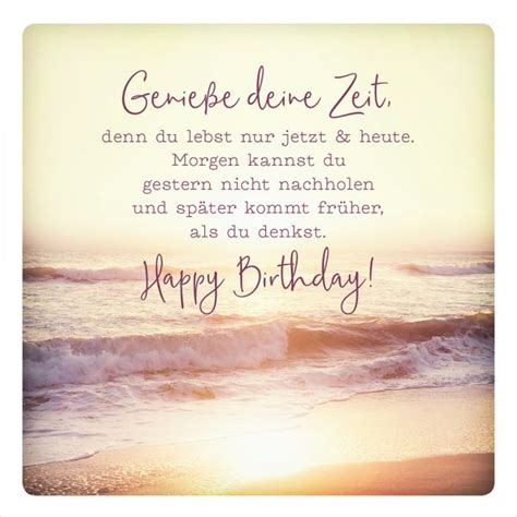 Browse our collection of happy birthday wishes and messages to send to your loved ones to become a part of their birthday. Genieße deine Zeit.../Bild1 | Birthday quotes, Happy ...
