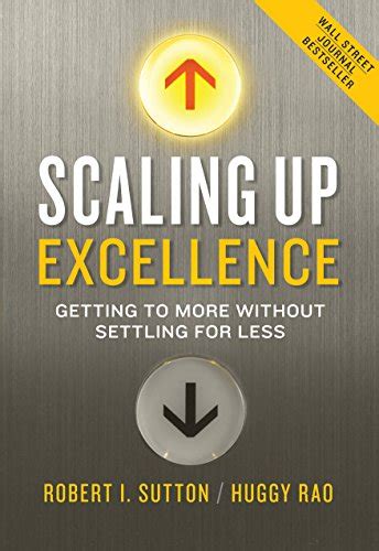 『scaling Up Excellence Getting To More Without Settling For 読書メーター