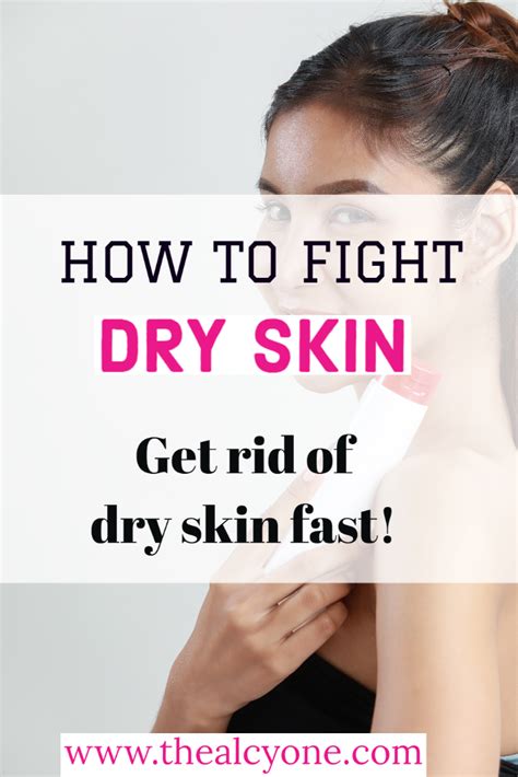 Dry Skin Causes And How To Get Rid Of Dry Skin Dry Skin Care Dry