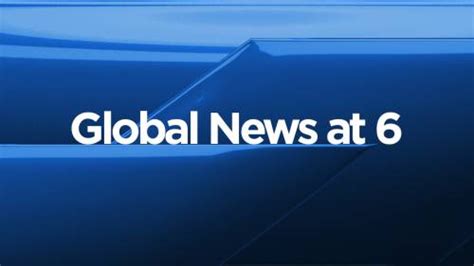 Global News At 6 Halifax Aug 28 Watch News Videos Online