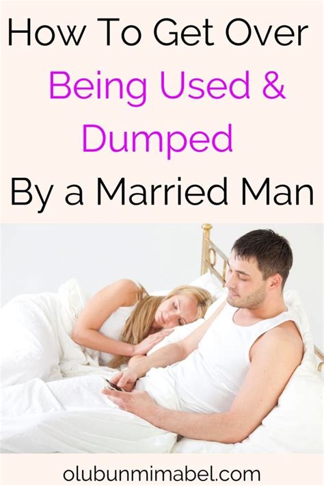 How To Get Over Being Used By A Married Man 7 Smart Tips That Work