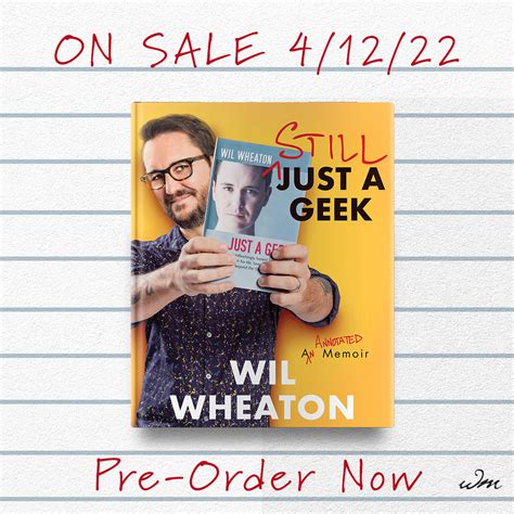 Still Just A Geek An Annotated Memoir Wil Wheaton Dot Net