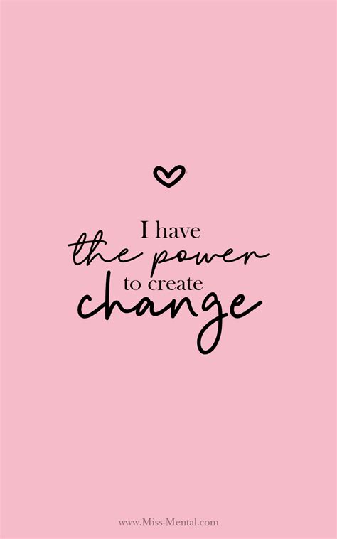 The Quote I Have The Power To Create Change On A Pink Background With