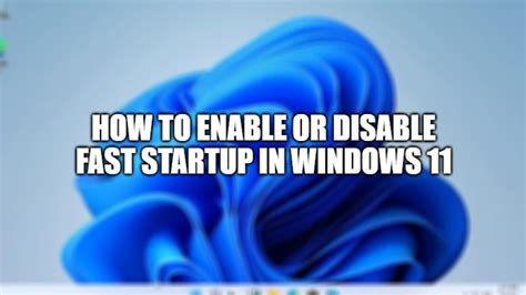 Как включить или отключить быстрый запуск в Windows 11 Uzaz