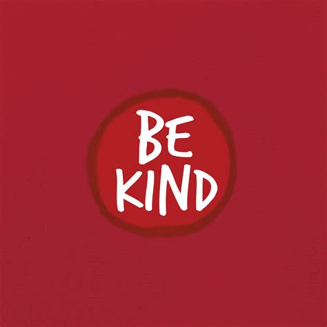 Be Kind Wallpapers Wallpaper Cave