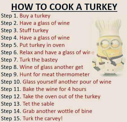 Happy thanksgiving memes thanksgiving punch thanksgiving vegetables thanksgiving prayer thanksgiving stuffing thanksgiving greetings thanksgiving preschool thanksgiving traditions. How to cook a turkey? - Drunk Minion Jokes - Humor, Jokes ...