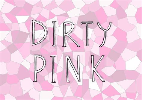 Dirty Pink