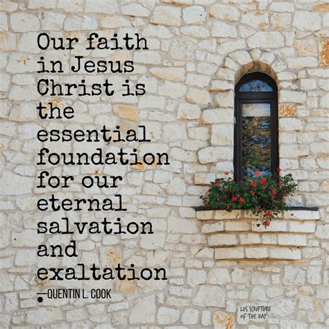 Our Faith In Jesus Christ Is The Essential Foundation Latter Day