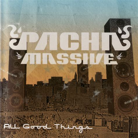 All Good Things Album By Pacha Massive Spotify