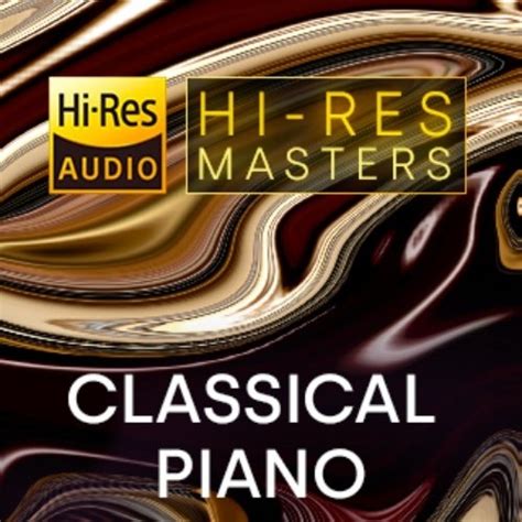 Va Hi Res Masters Classical Piano 2023 Hi Res Hd Music Music