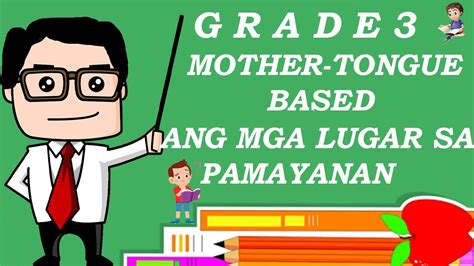 Mother Tongue Based Ano Nga Ba Ang Pamayanan Grade 3 Tchr Leon Tv