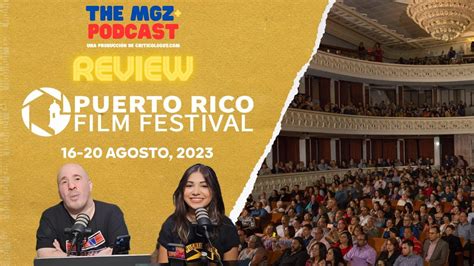 El Enfoque Educativo Del Puerto Rico Film Festival 2023 The Mgz