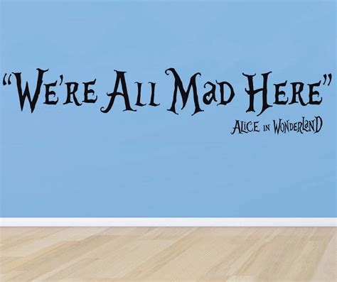We Re All Mad Here Alice In Wonderland Quote Decal Wall Sticker Home Art Sq Ebay