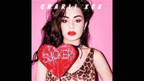 Sucker Charli Xcx Youtube Charli Xcx Valentines Day Songs Getting Played