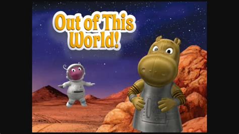The Backyardigans Singing Sensation Out Of This World Youtube