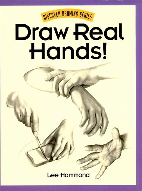 Draw Real Hands Draw Books Art Instructions