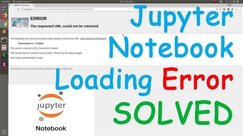 Jupyter Notebook Loading Error Solved Youtube