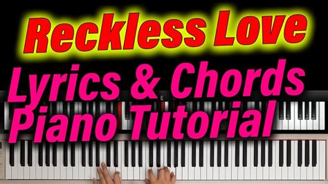 Reckless Love Lyrics And Chords Easy Piano Worship Tutorial Cory