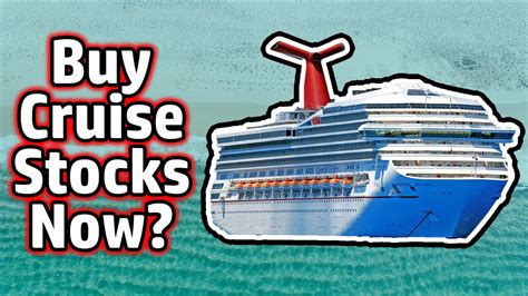 Should You Buy Cruise Line Stocks Now Or Wait Carnival Royal