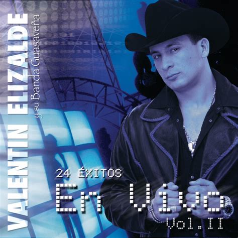 En Vivo Vol Ii Album By Valentín Elizalde Spotify