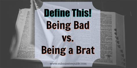 define this being bad vs being a brat submissive guide
