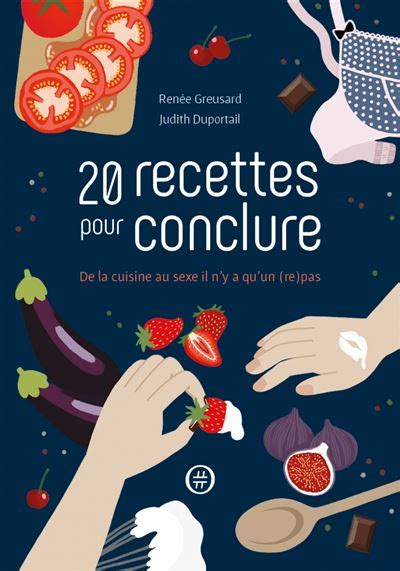 20 Recettes Pour Conclure De La Cuisine Au Sexe Il N Y A Q De La Cuisine Au Sexe Il N Y A Qu