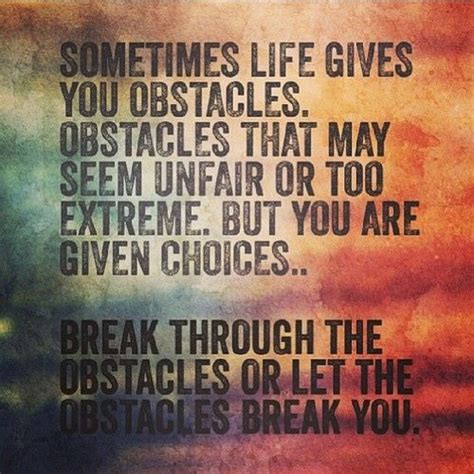 7 quotes about overcoming challenges. 50 Great Overcoming Obstacles Quotes To Help You Motivate ...