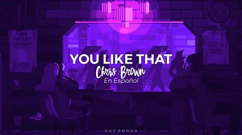 You Like That Chris Brown Traducida Al Español Sub Español Youtube