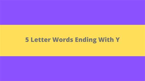 5 Letter Words Ending With Y List Of 5 Letter Words Ending With Y News