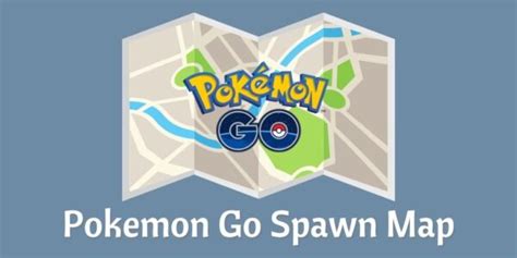 Pokemon Go Spawn Map The Best Options To Use In 2023