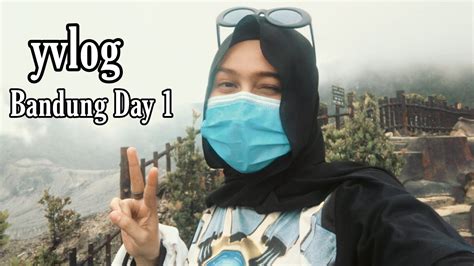 Bandung Day 1 Youtube