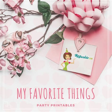Favorite Things Party Printables Tip Junkie