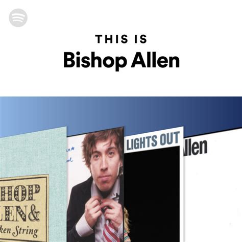This Is Bishop Allen Spotify Playlist