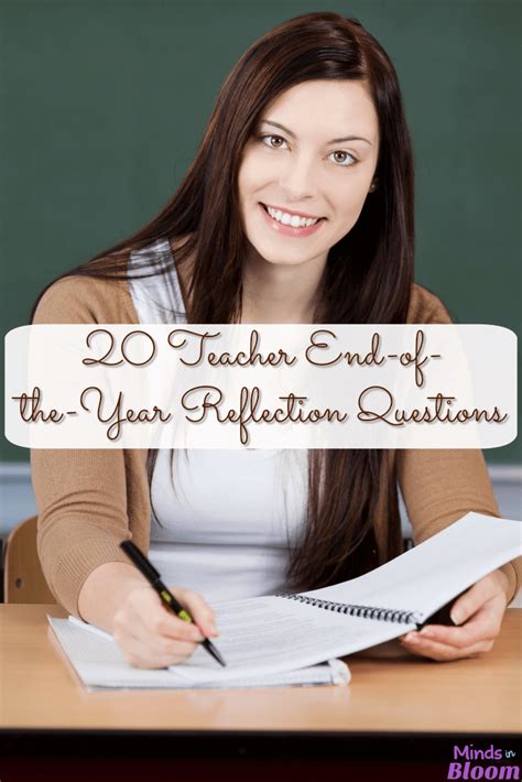 20 Teacher End Of The Year Reflection Questions Minds In Bloom
